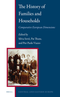 The History of Families and Households: Comparative European Dimensions: Comparative European Dimensions(6 Central and Eastern Europe)