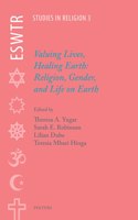 Valuing Lives, Healing Earth