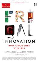 Frugal Innovation: How to do Better with Less