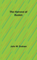 Harvest of Ruskin