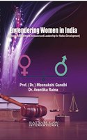 Engendering Women In India: (Women Empowerment, Inclusion and Leadership for Nationa Development