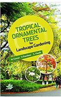 TROPICAL ORNAMENTAL TREES FOR LANDSCAPE GARDENING