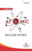 Problems in Atomic and Nuclear Physics