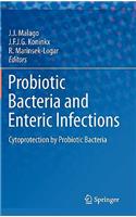 Probiotic Bacteria and Enteric Infections