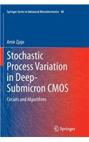 Stochastic Process Variation in Deep-Submicron CMOS: Circuits and Algorithms