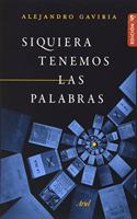 Siquiera Tenemos Las Palabras
