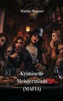 Kriminelle Meisterminds (MAFIA)