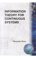 Information Theory for Continuous Systems