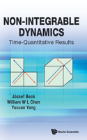 Non-Integrable Dynamics: Time-Quantitative Results