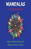 MANDALA COLORING BOOK Helps to Relieve Stress and Relax the Soul