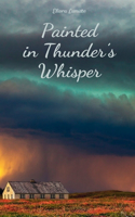 Painted in Thunder's Whisper