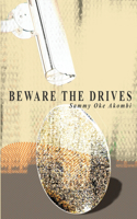 Beware the Drives