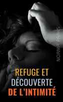 Refuge et Découverte de l'intimité