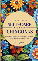 Ultimate Self-Care Guide For Chingonas