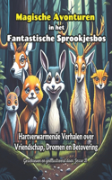 Magische Avonturen in het Fantastische Sprookjesbos