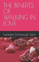 The Benefits of Walking in Love