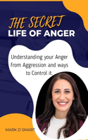 Secret Life of Anger