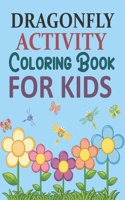 Dragonfly Activity Coloring Book For Kids