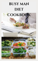 Busy Man Diet Cookbook