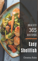 Bravo! 365 Easy Shellfish Recipes