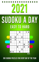 2021 Sudoku a Day: 365 Sudoku Puzzles For Every Day Of The Year (2021 Sudoku Puzzle Books For Adults 4 Puzzles Per Page) Vol,13