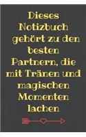 Dieses Notizbuch gehört zu den besten Partnern, die mit Tränen und magischen Momenten lachen