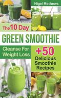 10-Day Green Smoothie Cleanse For Weight Loss