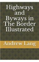 Highways and Byways in The Border Illustrated