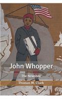 John Whopper: The Newsboy