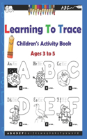 Learning To Trace Children's Activity Book Ages 3 to 5