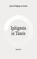 Iphigenia in Tauris: Large Print