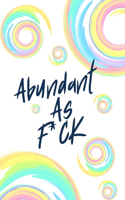 Abundant As F*CK