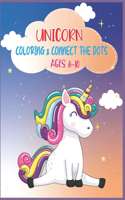 Unicorn Coloring & Connect the dots ages 6-10: Activity Book For kids