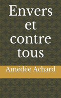 Envers et contre tous