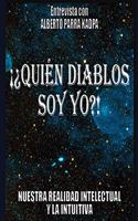 ¡¿quién Diablos Soy Yo?!