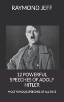 12 Powerful Speeches of Adolf Hitler