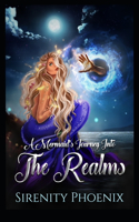 A Mermaid's Journey Into The Realms