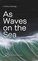 As Waves on the Sea