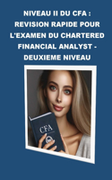 Niveau II du CFA: Révision Rapide pour l'Examen du Chartered Financial Analyst - Deuxième Niveau