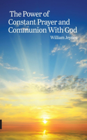 The Power of Constant Prayer and Communion With God