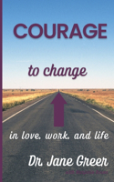 Courage to Change