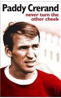 Paddy Crerand: Never Turn the Other Cheek