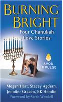 Burning Bright: Four Chanukah Love Stories