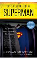 Becoming Superman: My Journey from Poverty to Hollywood