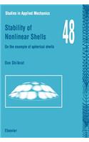 Stability of Nonlinear Shells: On the Example of Spherical Shells Volume 48