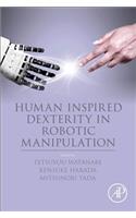 Human Inspired Dexterity in Robotic Manipulation