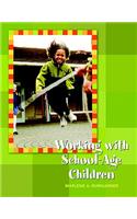 Working with School-Age Children