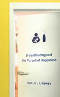 Breastfeeding and the Pursuit of Happiness