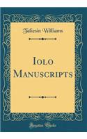 Iolo Manuscripts (Classic Reprint)