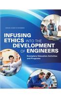 Infusing Ethics into the Development of Engineers: Exemplary Education Activities and Programs